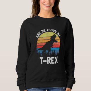 Fråga mig om min T Rex Dinosaurie Dino Älskare Rol Shirt