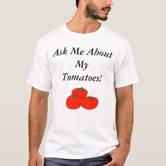Fråga mig om min tomater! tee