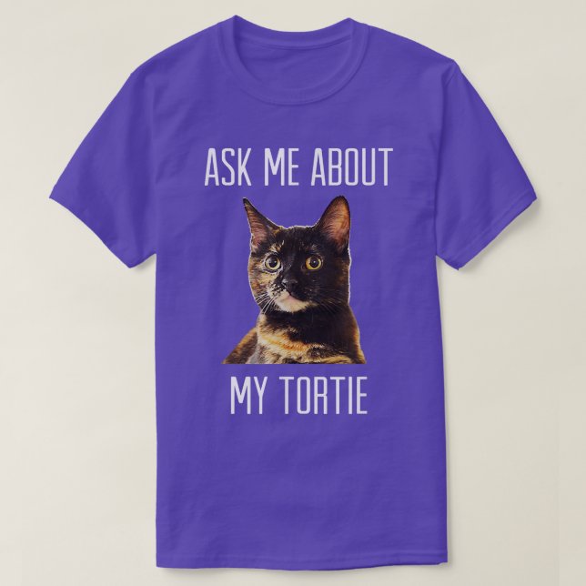 Fråga mig om min    TortieTortoiseshell Cat-Mörk  T Shirt (Design framsida)