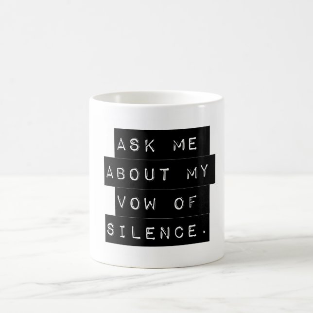 Fråga mig om min tystnad kaffemugg (Center)