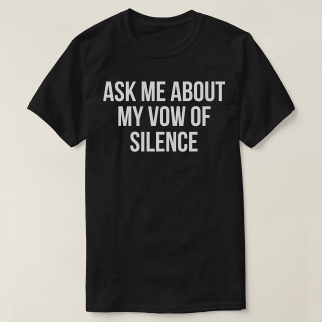 Fråga mig om min tystnad t shirt (Design framsida)