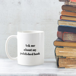 Fråga mig om min utgivna bok rolig författare gåva kaffemugg