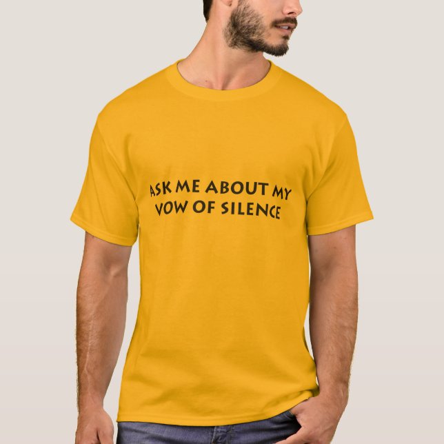 Fråga mig om min Vow av tystnad Tee Shirt (Framsida)
