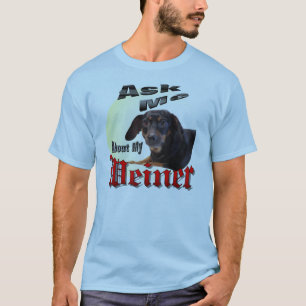 Fråga mig om min Weiner T-shirt