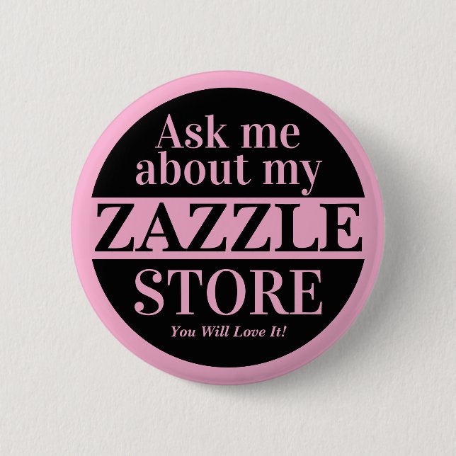 Fråga Mig Om Min Zazzle-Butik Knapp (Framsida)