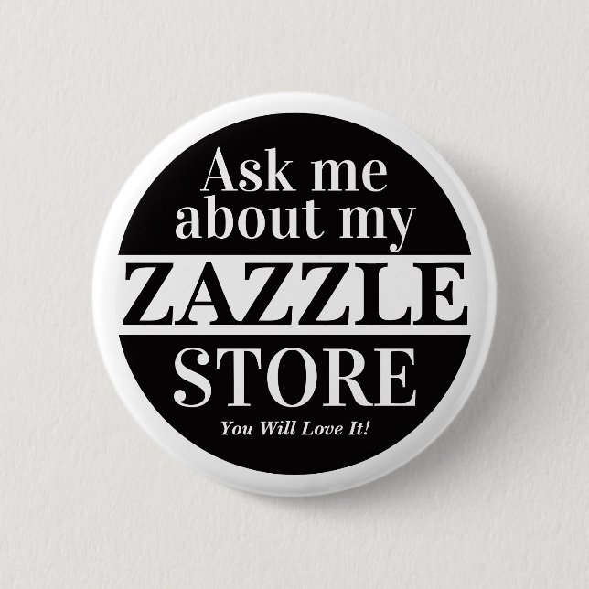Fråga Mig Om Min Zazzle-Butik Knapp (Framsida)