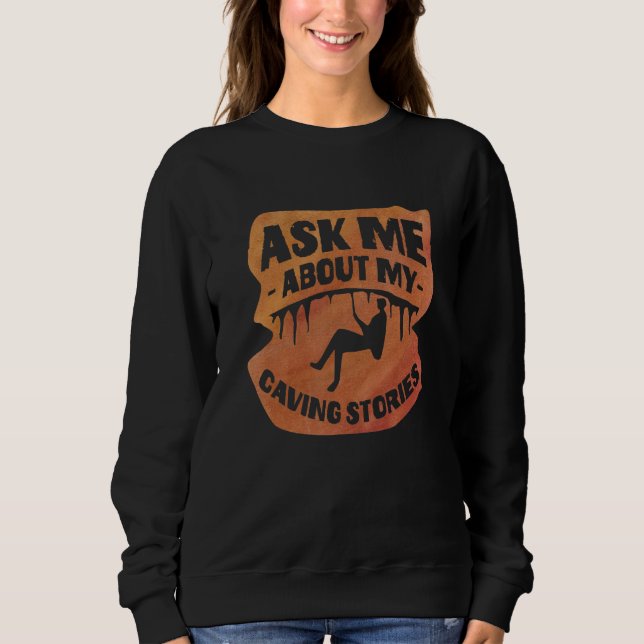 Fråga mig om mina grottberättelser Spelunking Spel T Shirt (Framsida)
