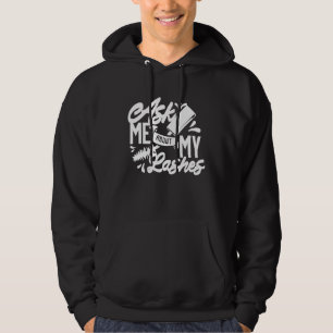 Fråga mig om mina "Lash Makeup Lash Artist Women" Hoodie
