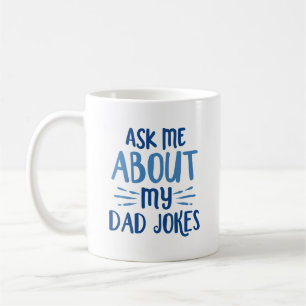 Fråga mig om mina Pappa-skämt Kaffemugg