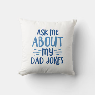 Fråga mig om mina Pappa-skämt Kudde