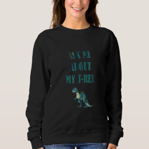 Fråga mig om mina Rex-nosoaurier T Shirt