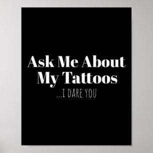 Fråga mig om mina tattoos jag gör dig till Bläck Poster