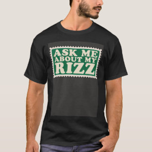 Fråga mig om mitt Ironiska Rizz-kort T Shirt