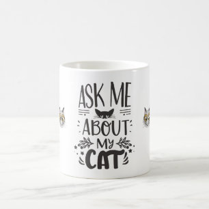 Fråga mig om mitt katt kaffemugg