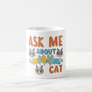 Fråga mig om mitt katt kaffemugg