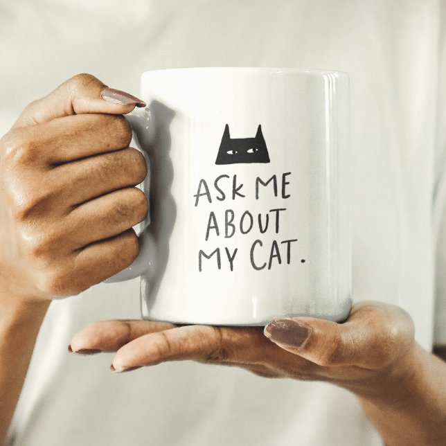 Fråga mig om mitt katt - lustig katt älskare mugg (Skapare uppladdad)