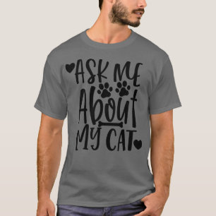 Fråga mig om mitt kattlej. t shirt