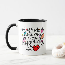 Fråga mig om mitt läppstift mugg
