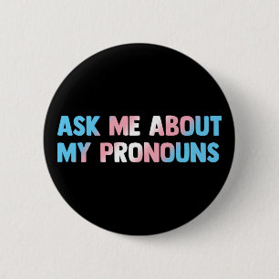 Fråga mig om mitt pronounouns HBT TQ Transgender Knapp