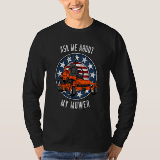 Fråga mig om Mower Gräsmatta Mining T Shirt