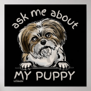 FRÅGA MIG OM MY PUPPY-gåva, gullig hund älskare-gå Poster