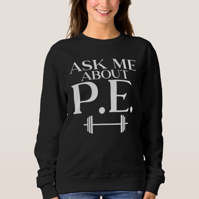 Fråga mig om Pe Teacher T Shirt (Framsida)