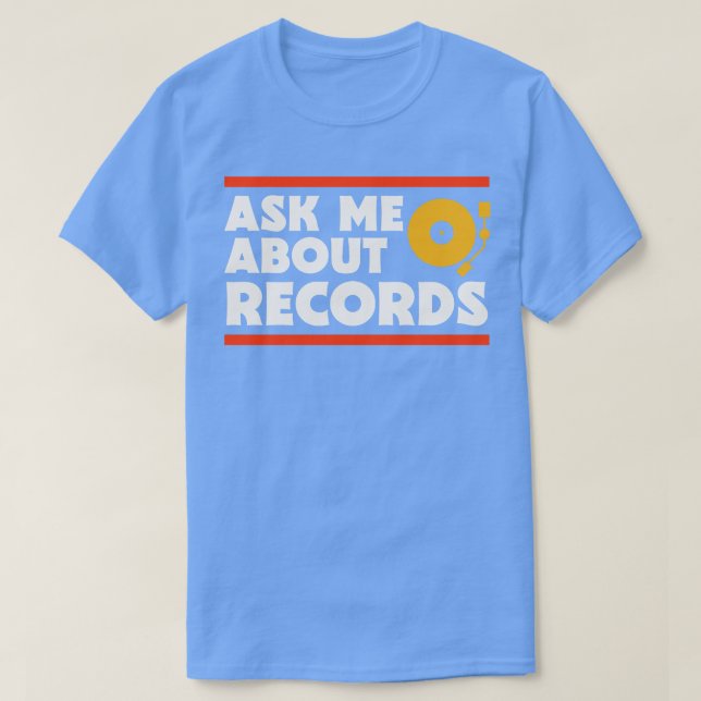 Fråga mig om Records Music Älskare Record Collecto T Shirt (Design framsida)
