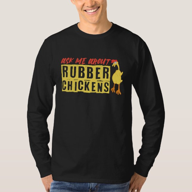Fråga mig om Rubber Chickens T Shirt (Framsida)