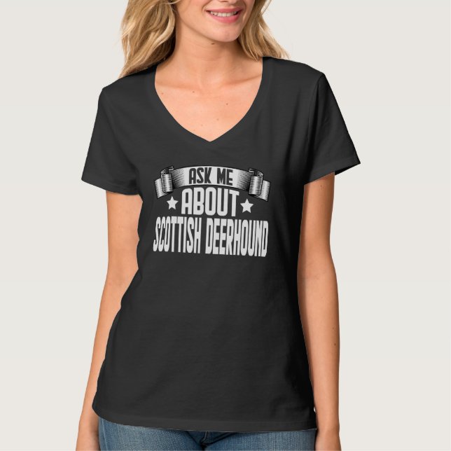 Fråga mig om Scottish Deerhound Scottish Deerhoun T Shirt (Framsida)