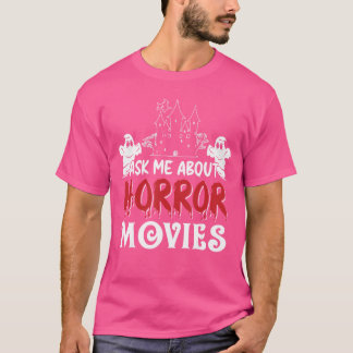 Fråga mig om skräckfilmsälskare läskig Halloween C T Shirt