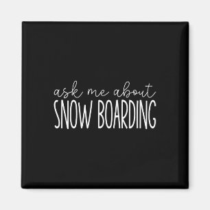 Fråga mig om snöbordningen - Lustigt solobat Sno Magnet