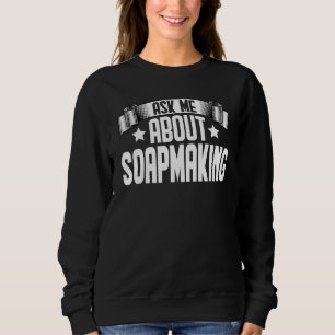 Fråga mig om Soapaking Soapaking Soapmaker T Shirt