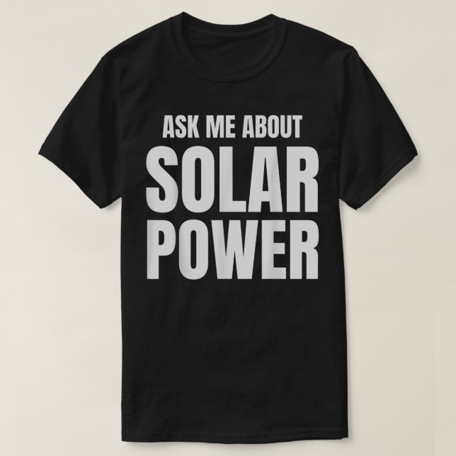 Fråga mig om solenergi t shirt (Design framsida)