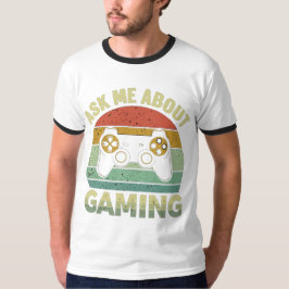 Fråga mig om spel: Roligt Gamer-design T Shirt