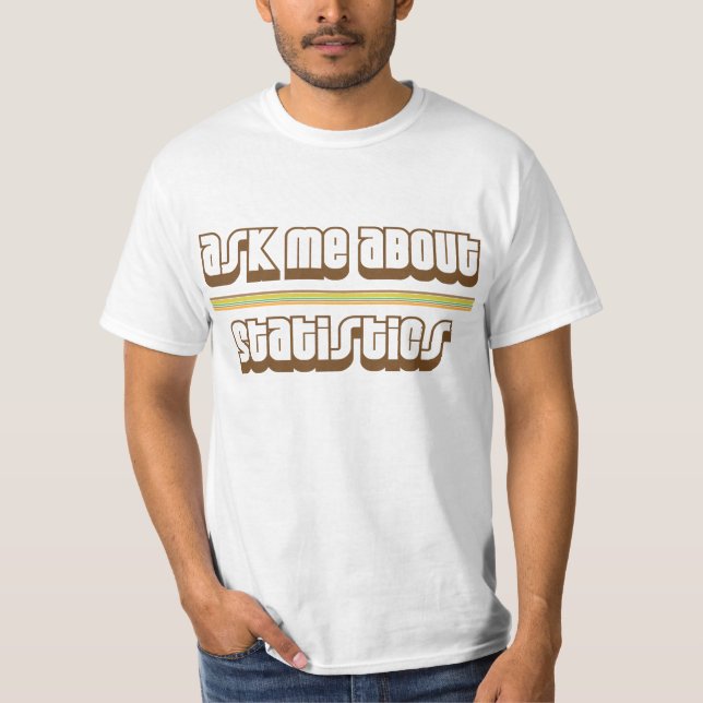 Fråga mig om statistik t shirt (Framsida)