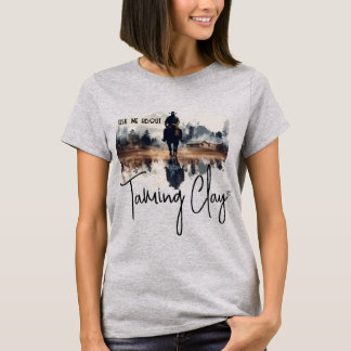 Fråga mig om "Taming Clay" T-Shirt