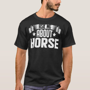 Fråga mig om Tävlan Horse Equestrian Horse Racer T Shirt