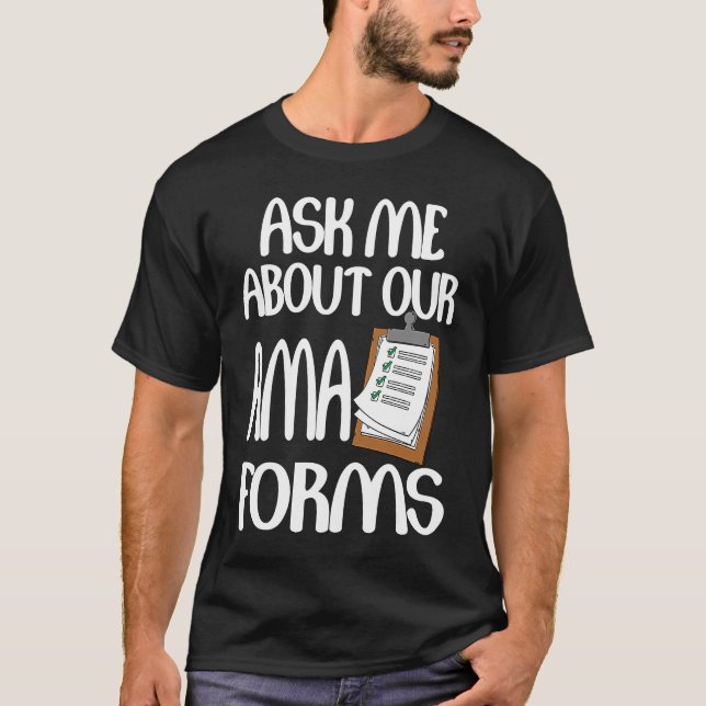 Fråga mig om vår Ama Forms sjuksköterska T Shirt (Framsida)