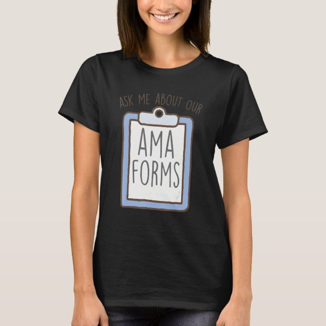 Fråga mig om våra AMA-formulär, roligt Akut N T Shirt (Framsida)