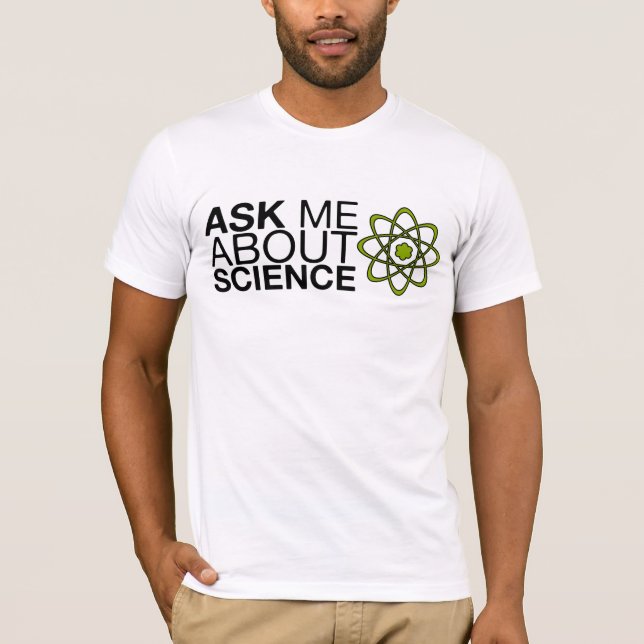 Fråga mig om vetenskap t-shirt (Framsida)