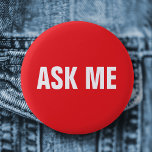 Fråga mig - rött och vitt knapp<br><div class="desc">Rödvit knapp "Fråga mig". Använda den här märkrn för företag,  skola,  välgörenhet,  evenemang osv.</div>