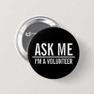 Fråga mig   Svart Volunteer Badge Knapp