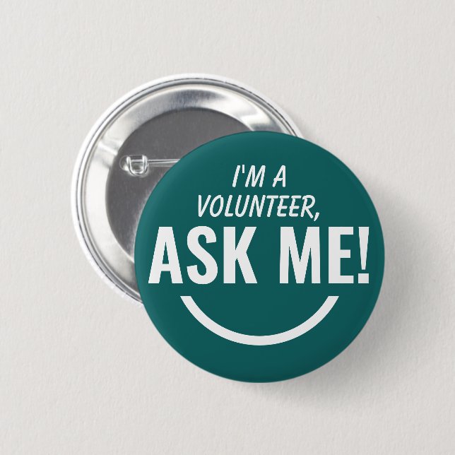 Fråga mig Teal Grönt Volunteer Badge Pinback Knapp (Framsida & baksida)