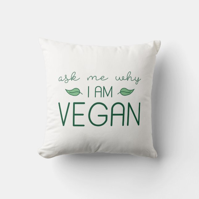 Fråga mig varför jag är Vegan Kudde (Framsida)