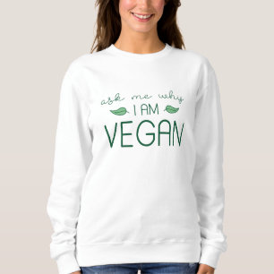 Fråga mig varför jag är Vegan T Shirt