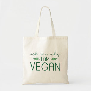 Fråga mig varför jag är Vegan Tygkasse