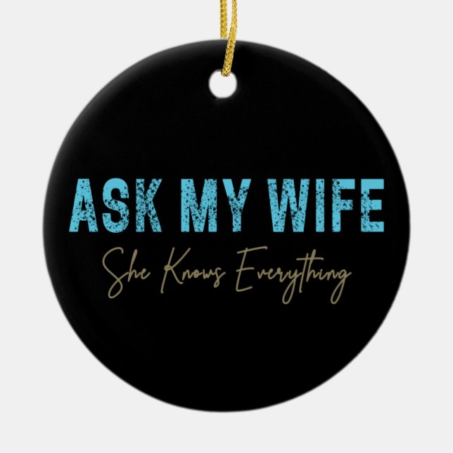 Fråga min fru att hon vet allt som är roligt att s julgransprydnad keramik (Framsidan)