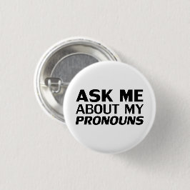 "Fråga mina pronouns" Lgbtq-pride svart vitt Knapp