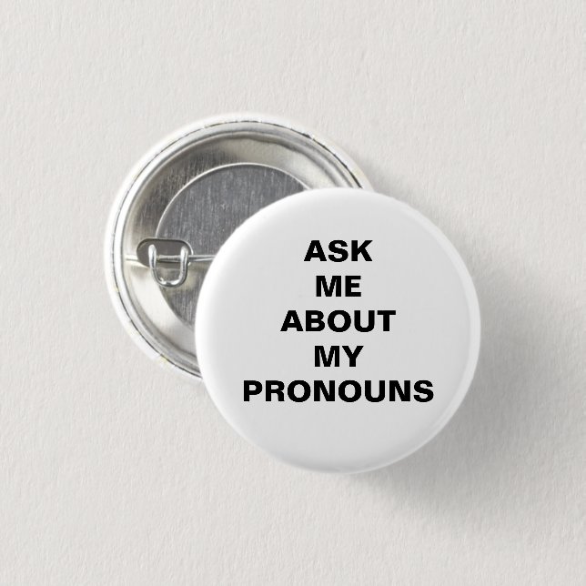 "Fråga mina pronouns" Lgbtq-pride svart vitt Knapp (Framsida & baksida)