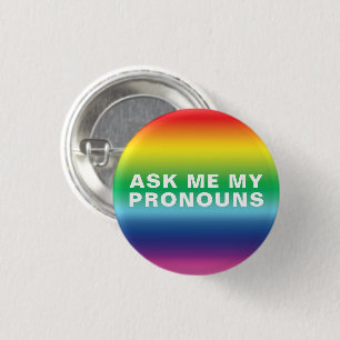"Fråga mina pronouns" Lgbtq-pridets regnbåge vit Knapp